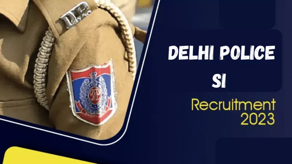 Delhi Police SI Recruitment 2023