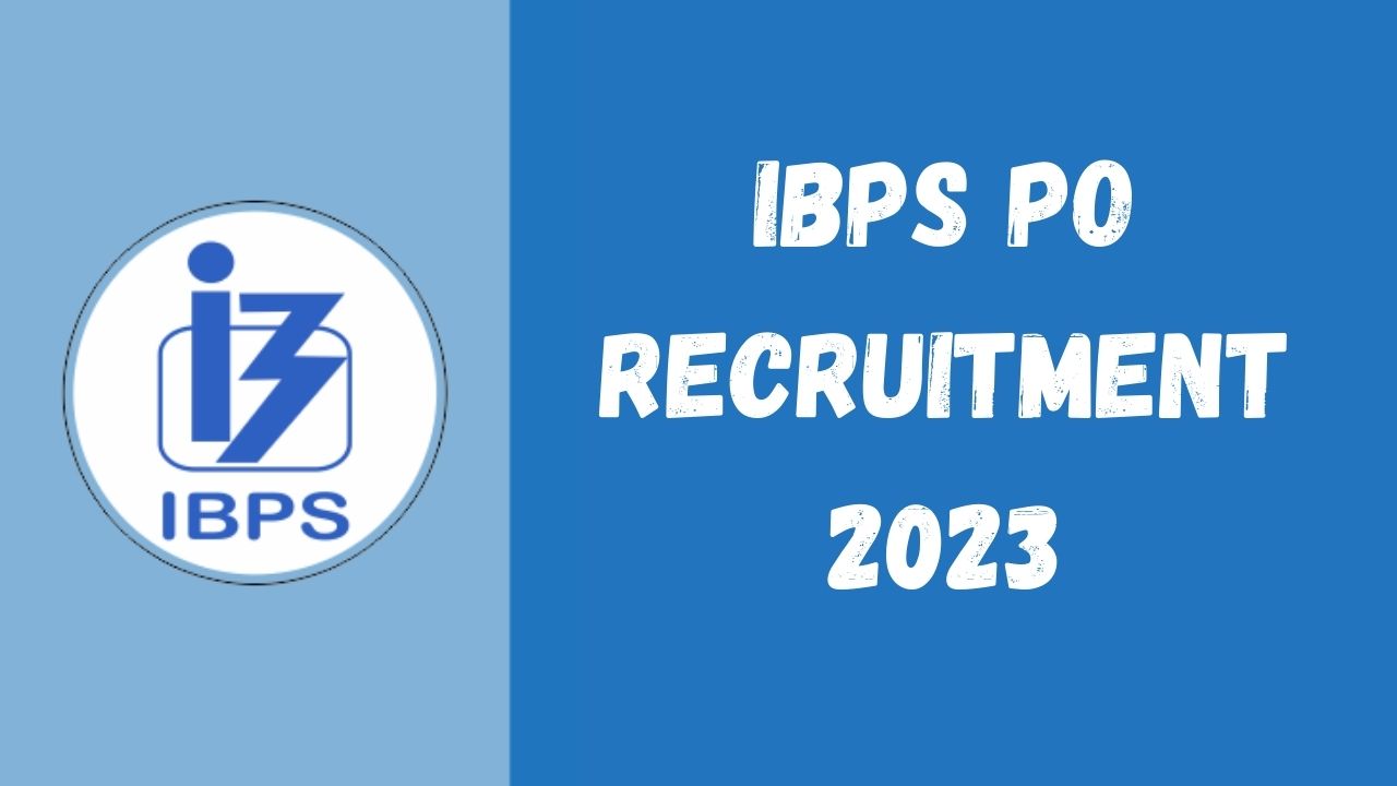 IBPS PO Recruitment 2023