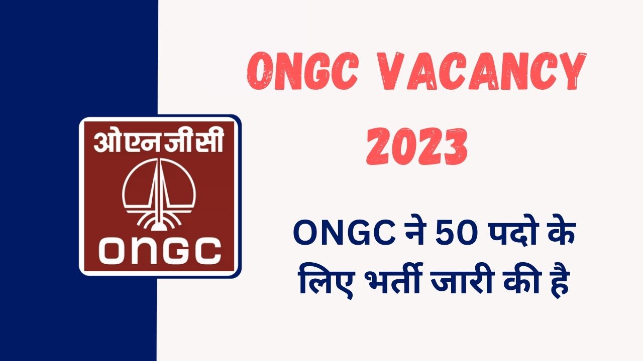 ONGC Vacancy 2023