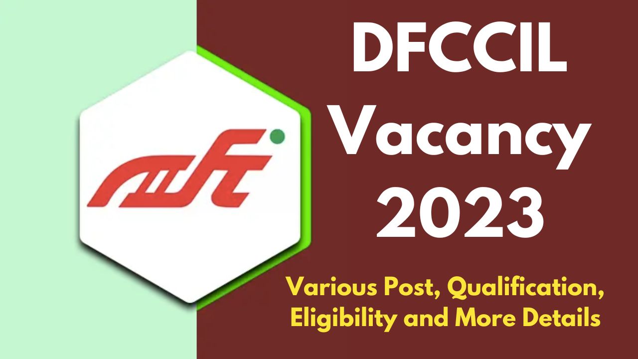 DFCCIL Vacancy 2023