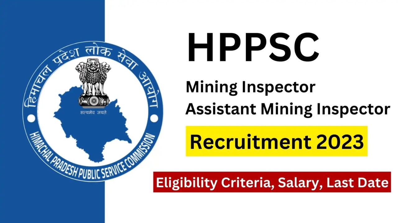 HPPSC Mining Inspector Recruitment 2023