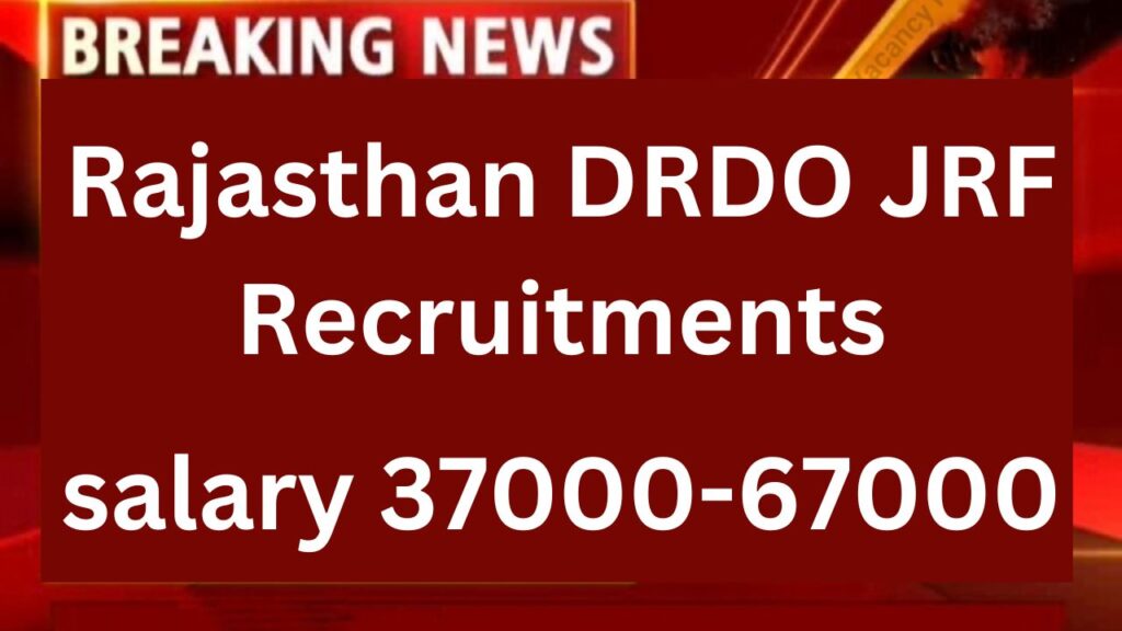 Rajasthan DRDO JRF Recruitments