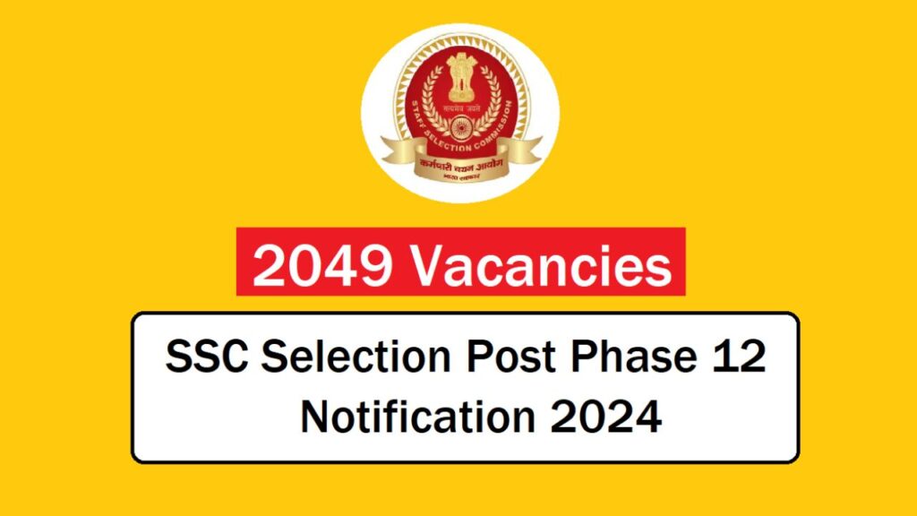 SSC Selection Post Phase 12 Notification 2024
