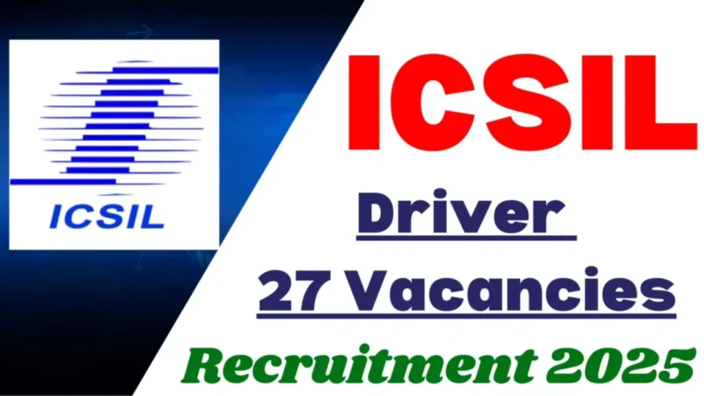 ICSIL Driver Recruitment 2025 Out