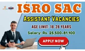 ISRO SAC Assistant Recruitment 2025