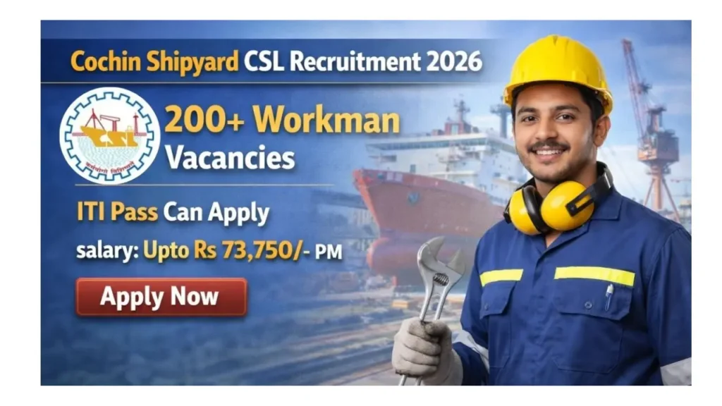 Cochin Shipyard CSL Workman Recruitment 2026